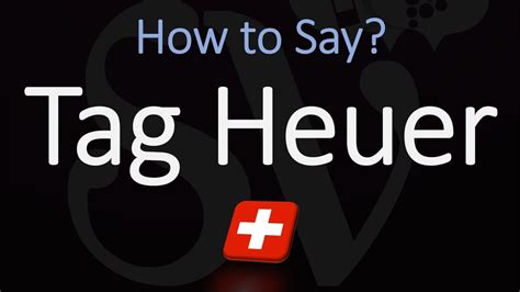 tag heuer pronunciation in english.